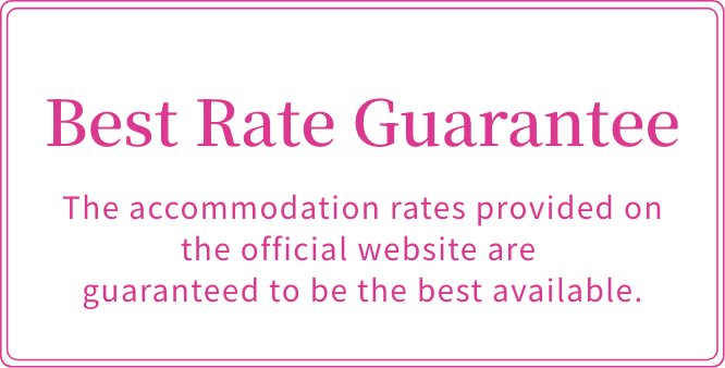 Best Rate Guarantee The accommodation rates provided on the official website are guaranteed to be the best available.